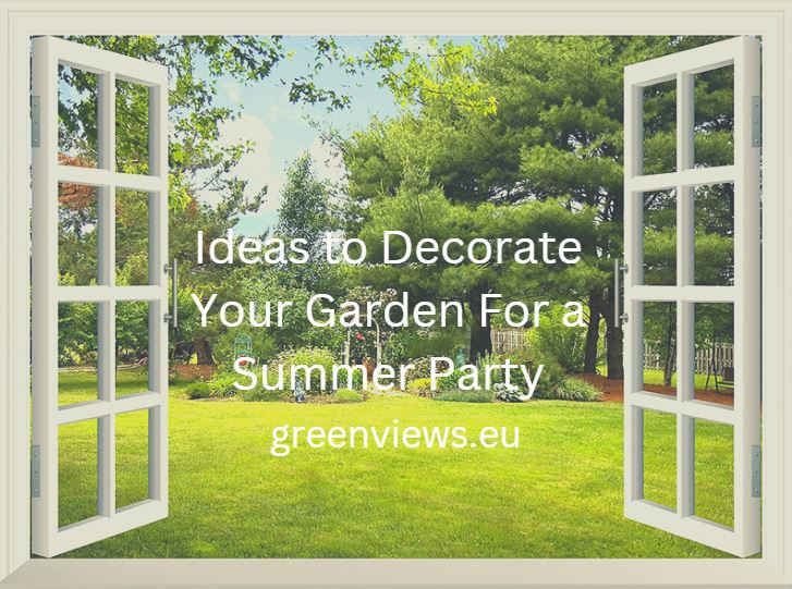 ideas to decorate your garden for a summer party