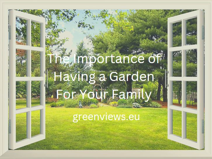 the importance of having a garden for your family